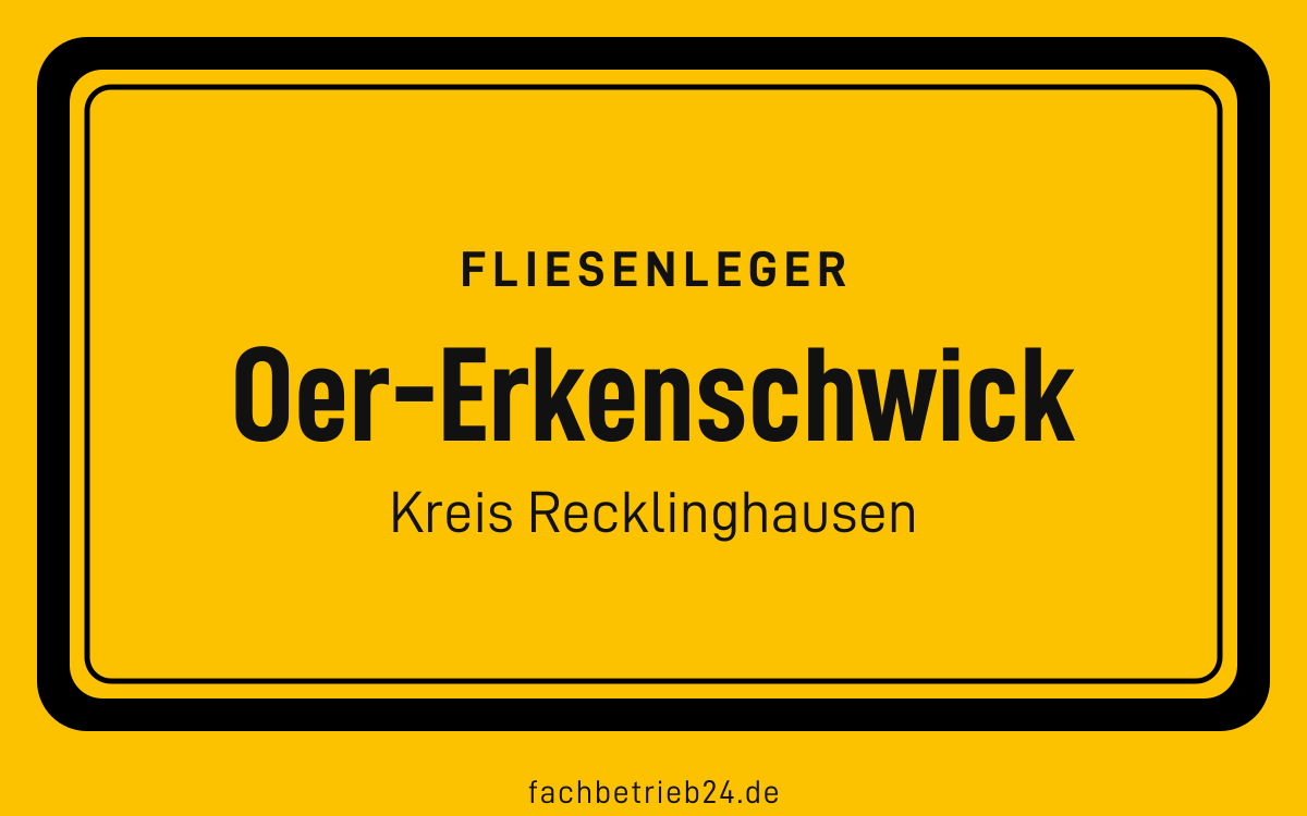 Gelbe Ortstafel Oer-Erkenschwick mit der Kopfzeile Fliesenleger
