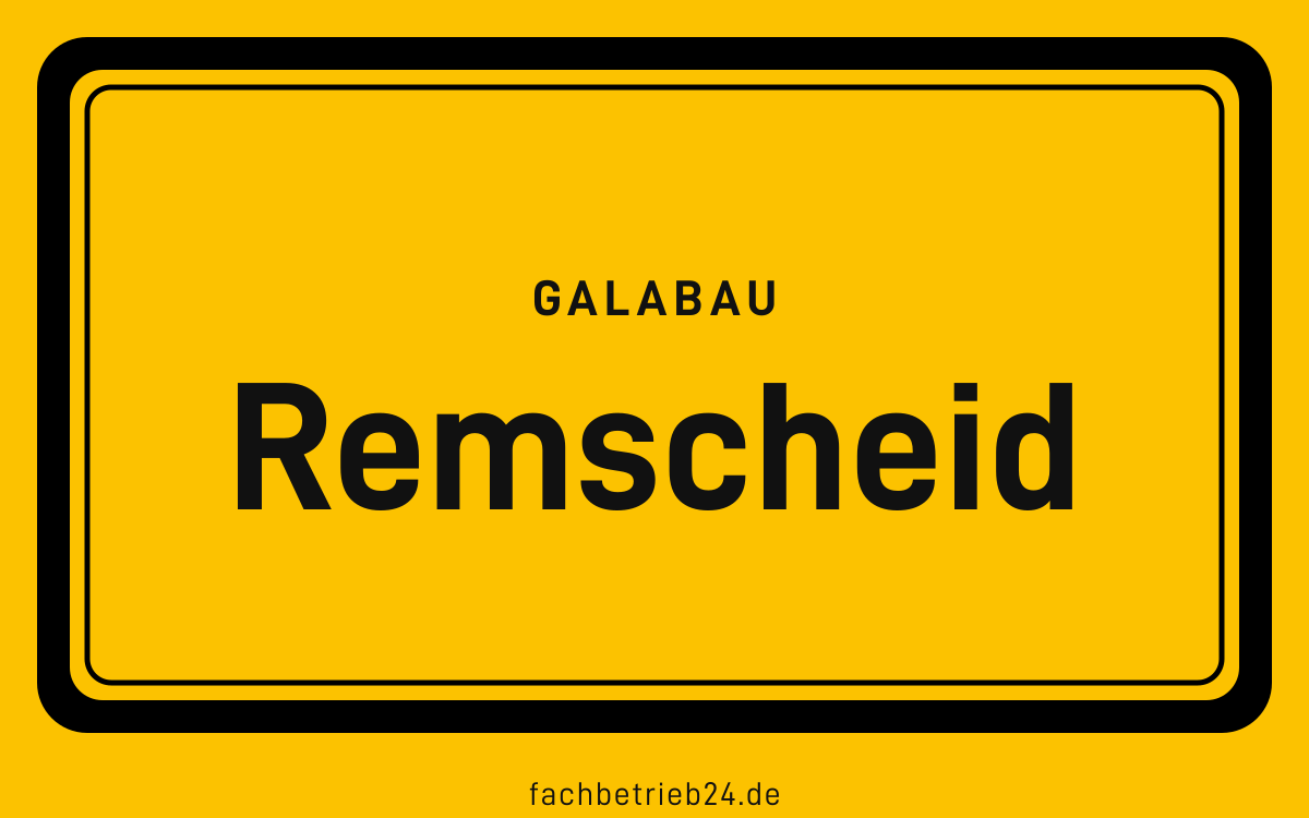 Gelbe Ortstafel Remscheid mit der Kopfzeile GaLaBau