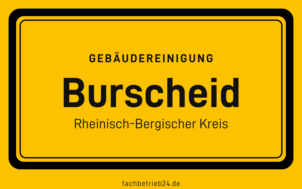 Gelbe Ortstafel Burscheid mit der Kopfzeile Gebäudereinigung