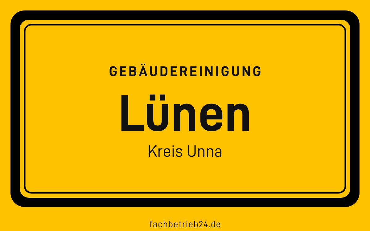 Gelbe Ortstafel Lünen mit der Kopfzeile Gebäudereinigung