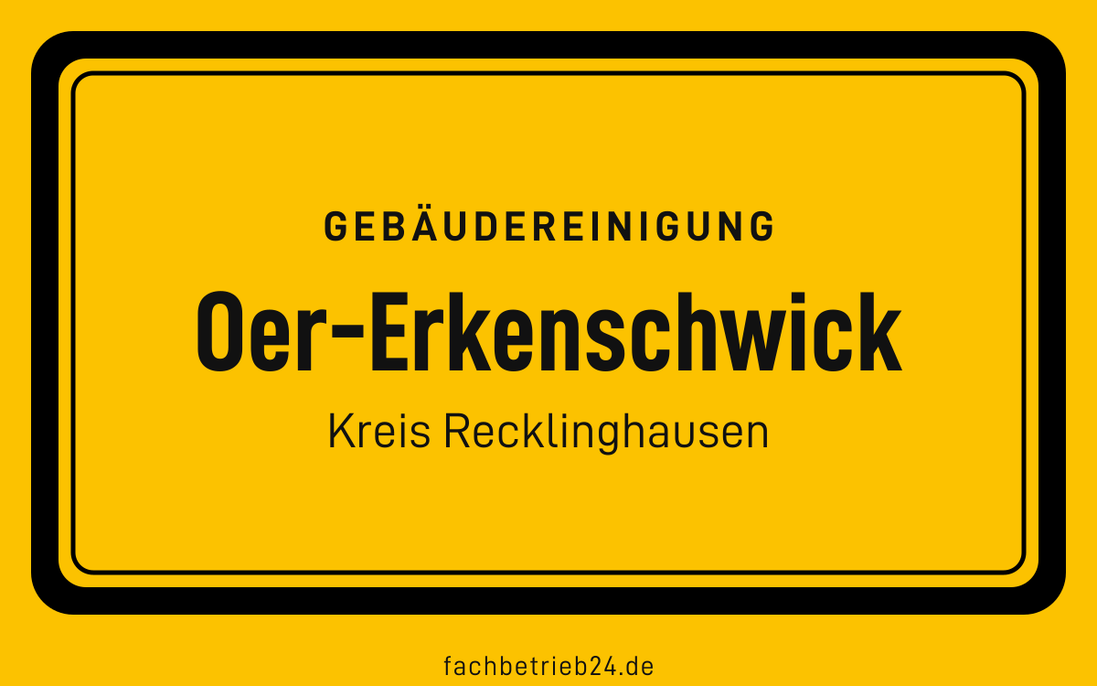 Gelbe Ortstafel Oer-Erkenschwick mit der Kopfzeile Gebäudereinigung