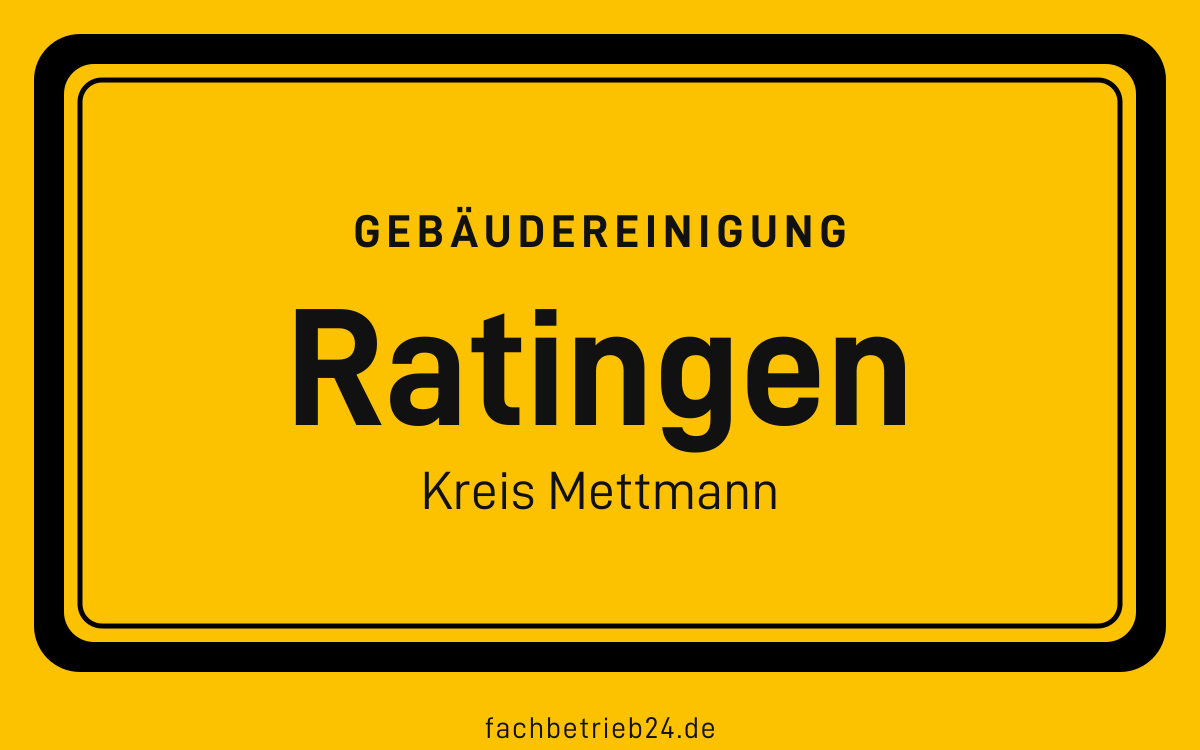Gelbe Ortstafel Ratingen mit der Kopfzeile Gebäudereinigung