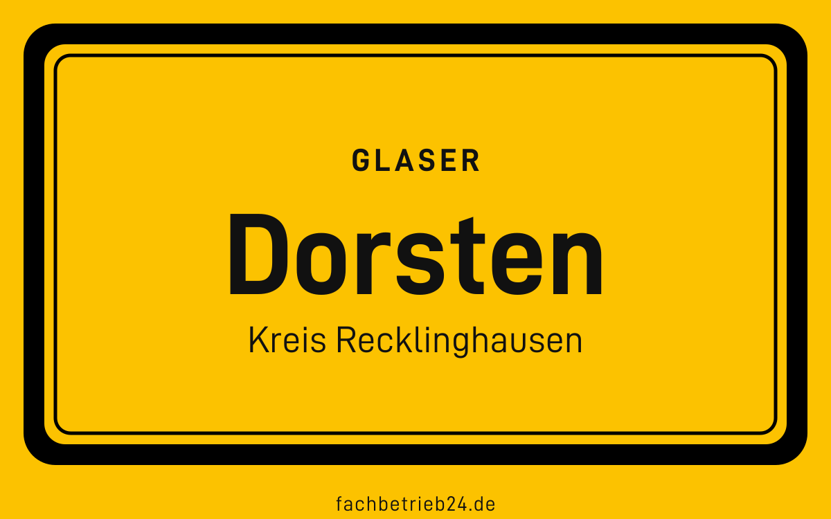 Ortsschild Dorsten: Glaser in Dorsten