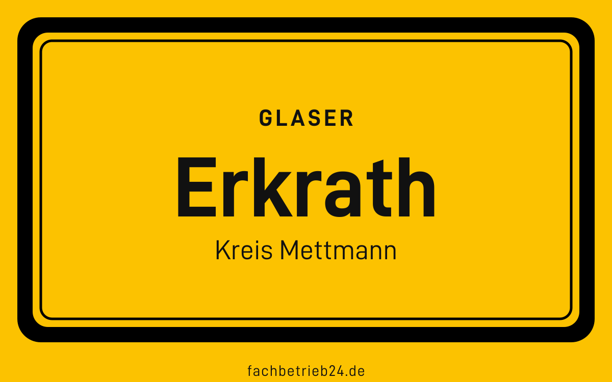 Ortsschild Erkrath: Glaser in Erkrath