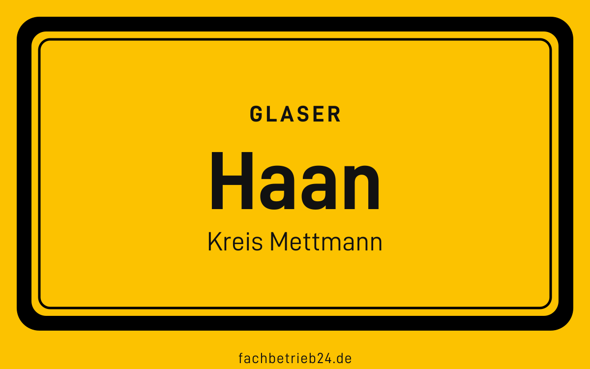 Ortsschild Haan: Glaser in Haan