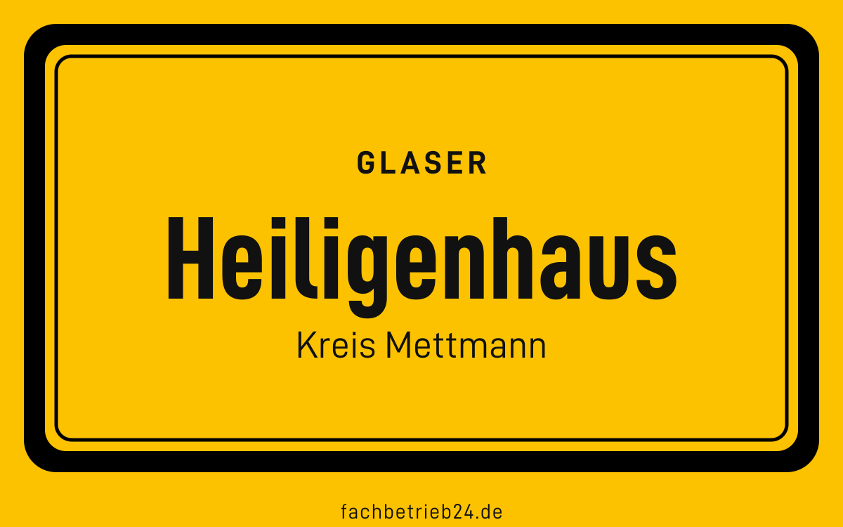 Ortsschild Heiligenhaus: Glaser in Heiligenhaus