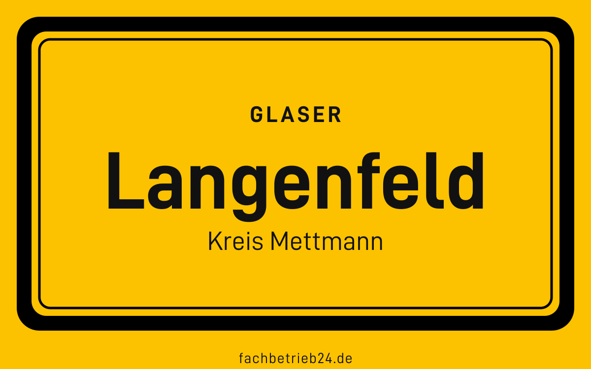 Ortsschild Langenfeld: Glaser in Langenfeld