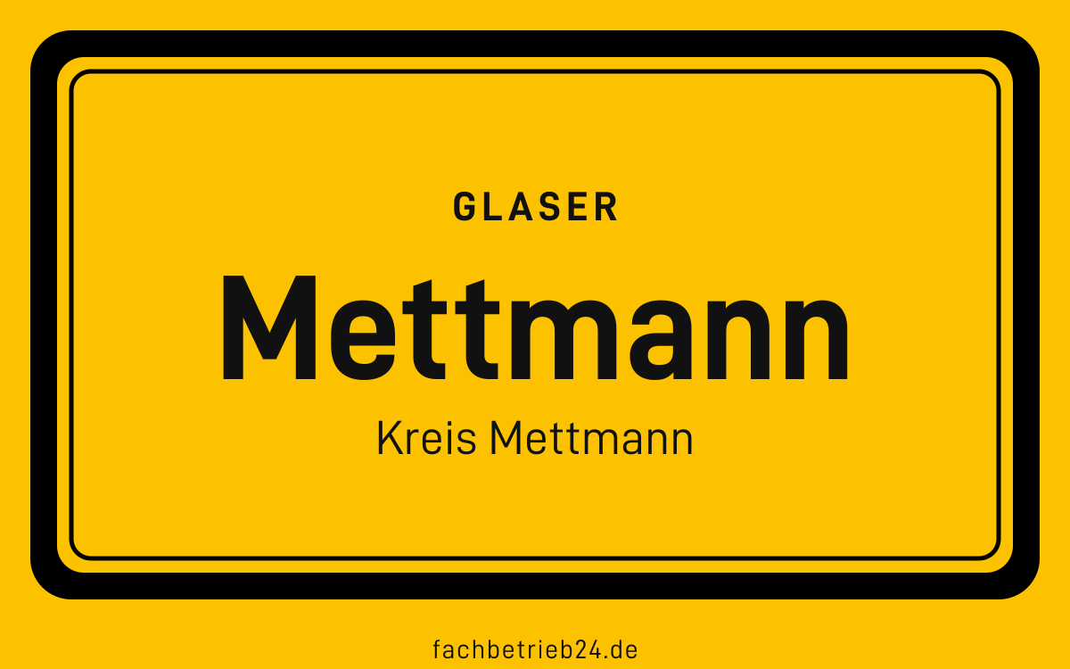 Ortsschild Mettmann: Glaser in Mettmann