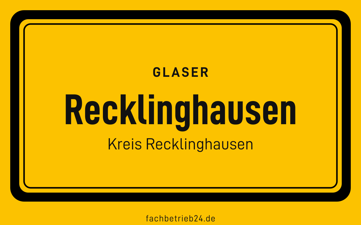 Ortsschild Recklinghausen: Glaser in Recklinghausen