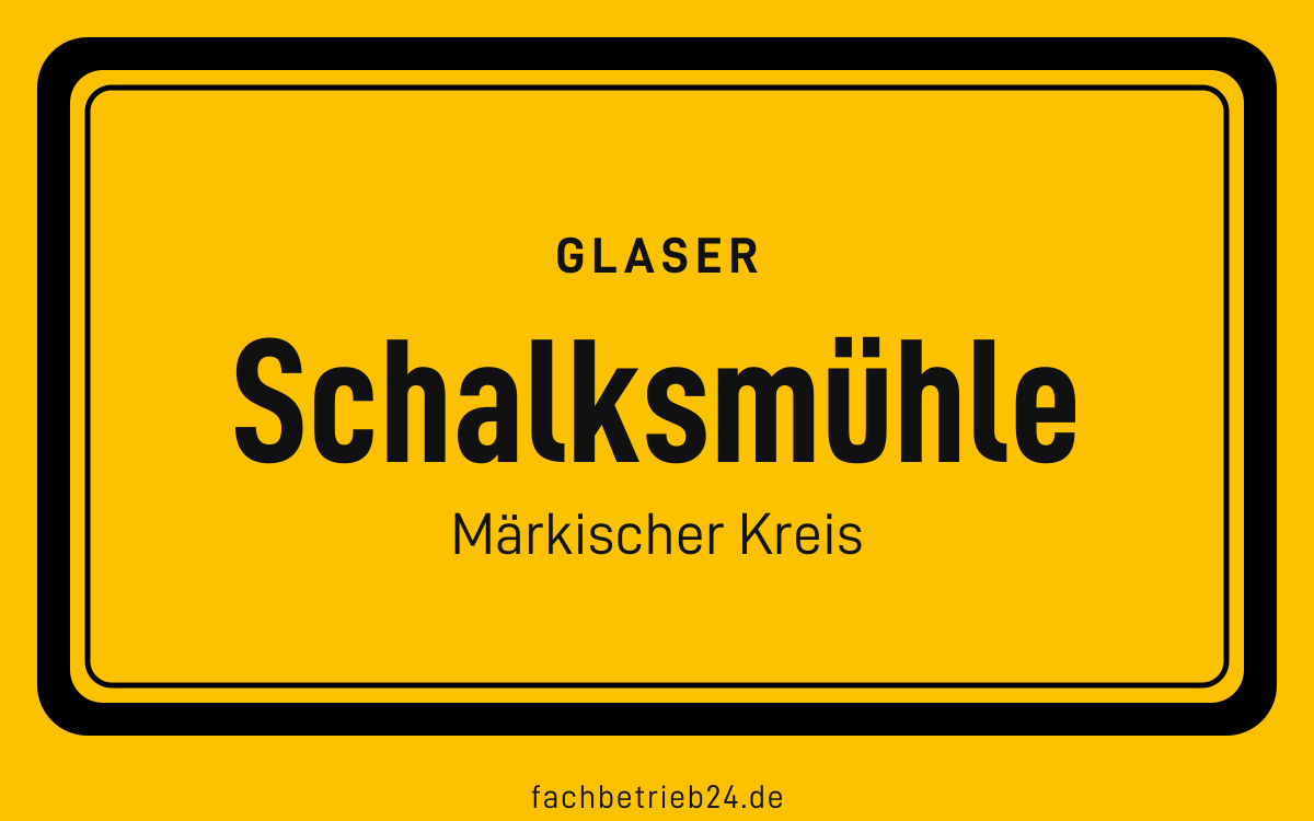 Ortsschild Schalksmühle: Glaser in Schalksmühle