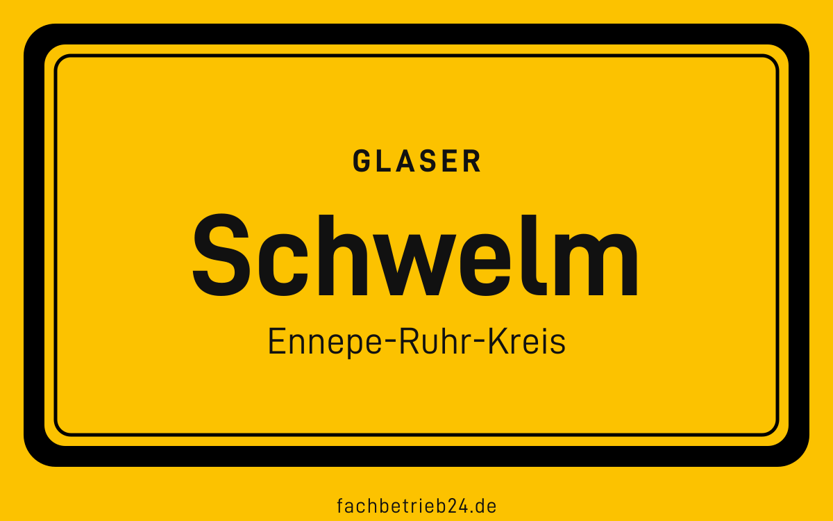 Ortsschild Schwelm: Glaser in Schwelm