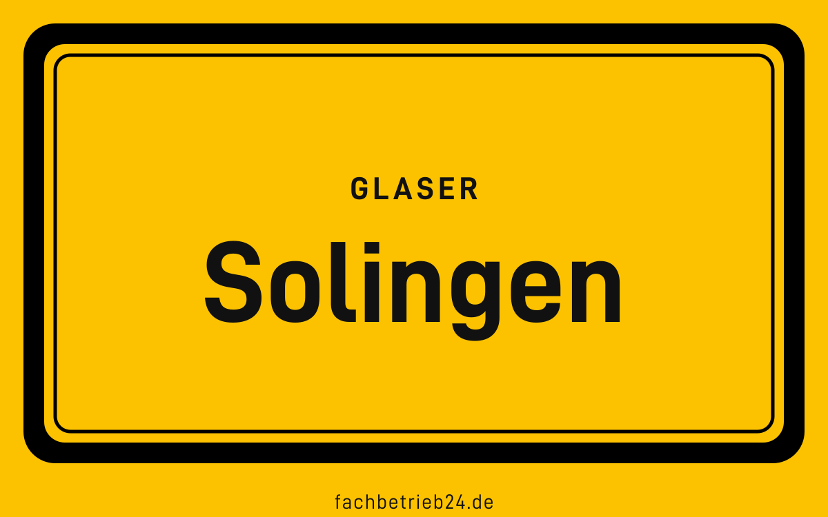 Ortsschild Solingen: Glaser in Solingen