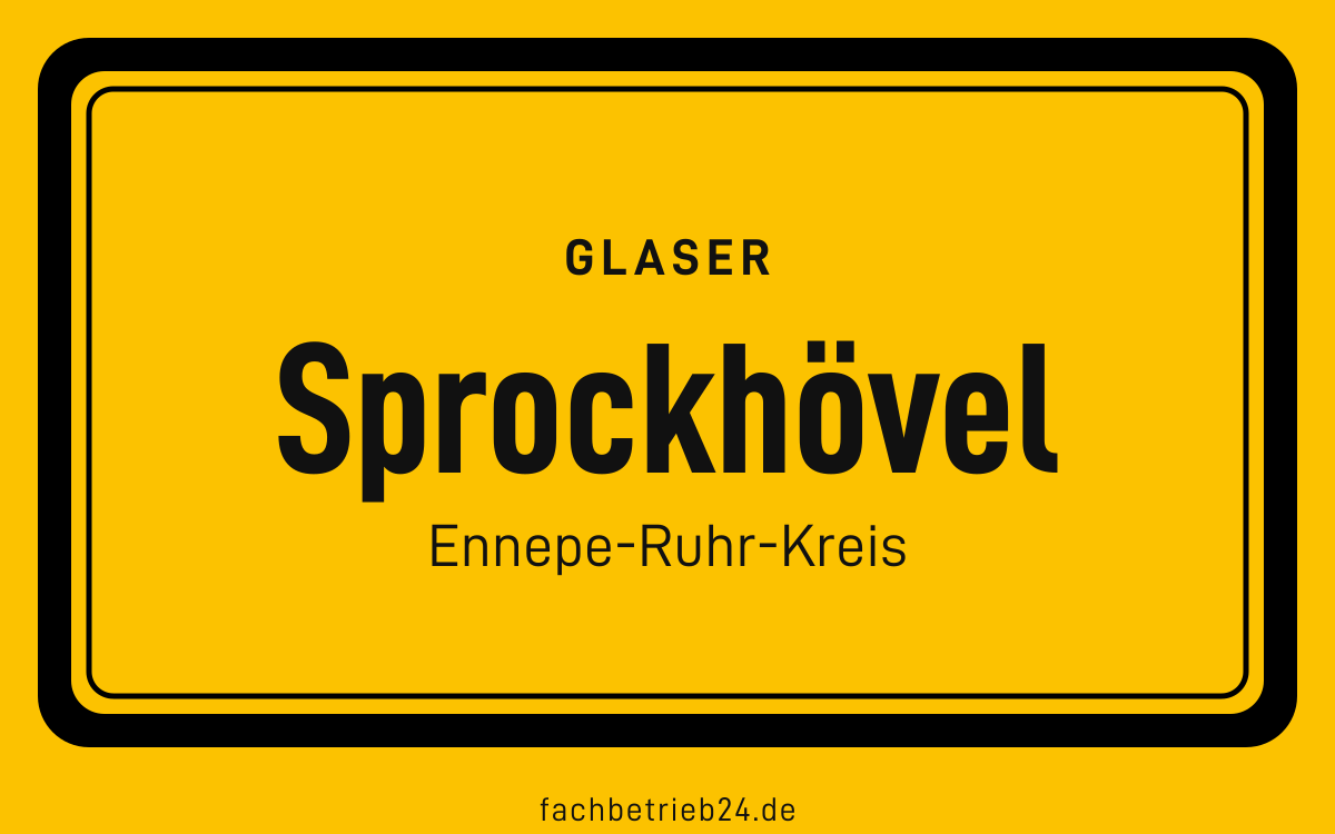 Ortsschild Sprockhövel: Glaser in Sprockhövel