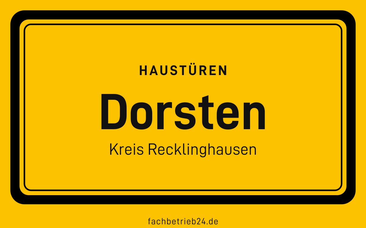 Gelbe Ortstafel Dorsten mit der Kopfzeile Haustüren