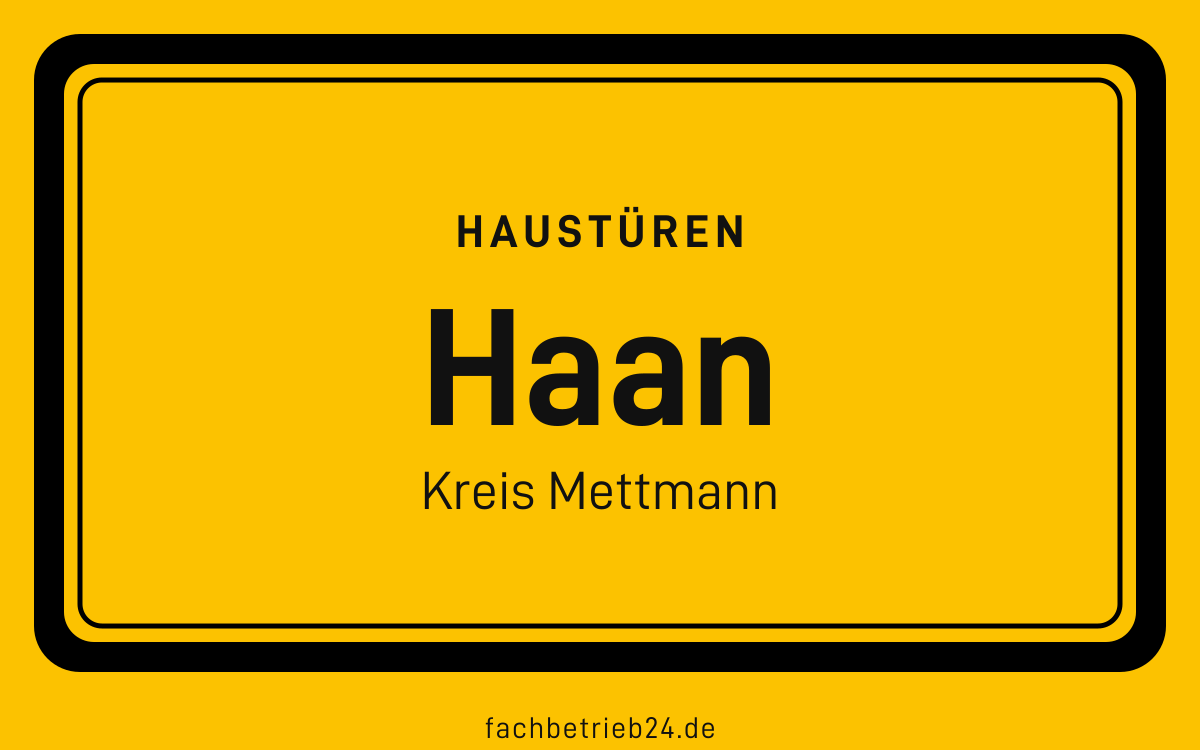 Gelbe Ortstafel Haan mit der Kopfzeile Haustüren