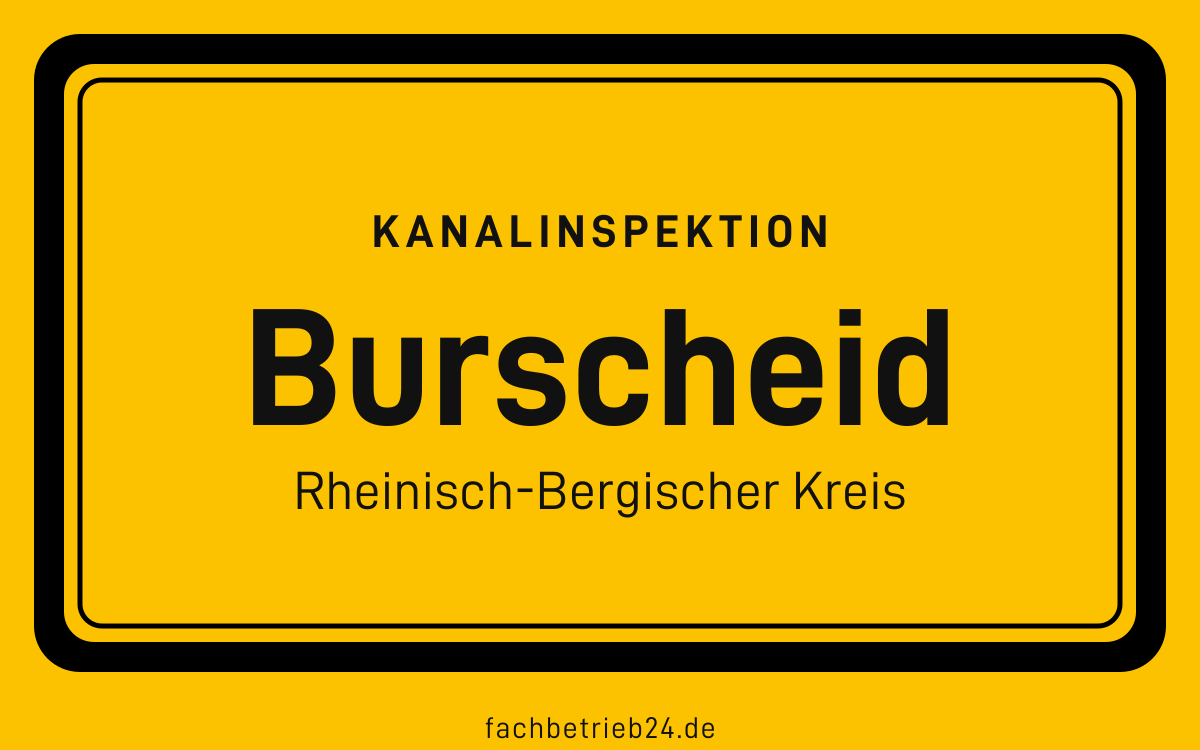 Gelbe Ortstafel Burscheid mit der Kopfzeile Kanalinspektion und der Zeile Rheinisch-Bergischer Kreis