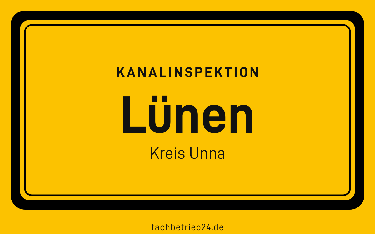 Gelbe Ortstafel Lünen mit der Kopfzeile Kanalinspektion