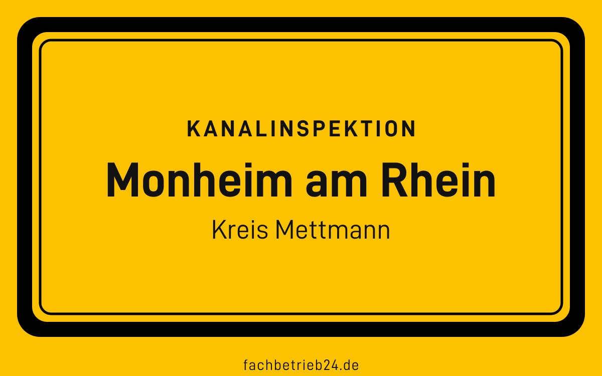 Gelbe Ortstafel Monheim am Rhein mit der Kopfzeile Kanalinspektion und der Zeile Kreis Mettmann