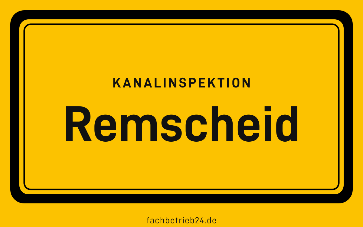Gelbe Ortstafel Remscheid mit der Kopfzeile Kanalinspektion, kreisfreie Stadt
