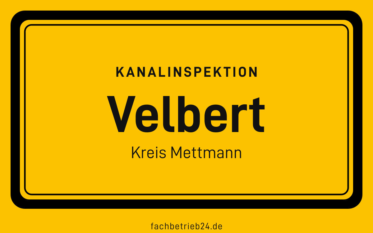 Gelbe Ortstafel Velbert mit der Kopfzeile Kanalinspektion und der Zeile Kreis Mettmann