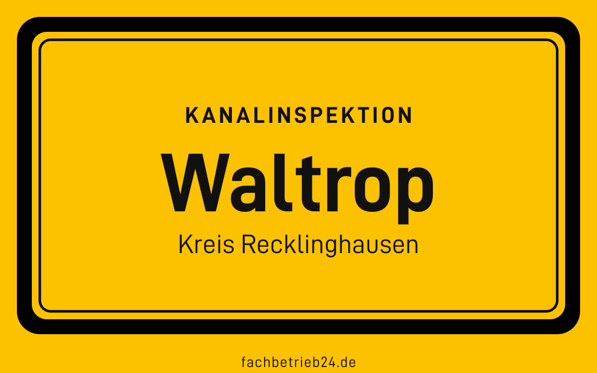 Gelbe Ortstafel Waltrop mit der Kopfzeile Kanalinspektion und der Zeile Kreis Recklinghausen