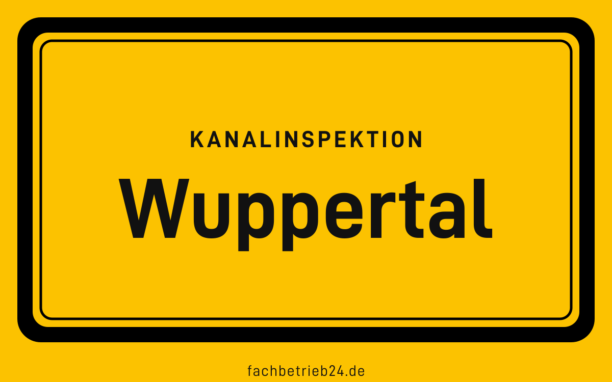 Gelbe Ortstafel Wuppertal mit der Kopfzeile Kanalinspektion, kreisfreie Stadt