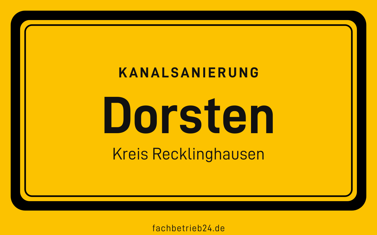 Gelbe Ortstafel Dorsten mit der Kopfzeile Kanalsanierung