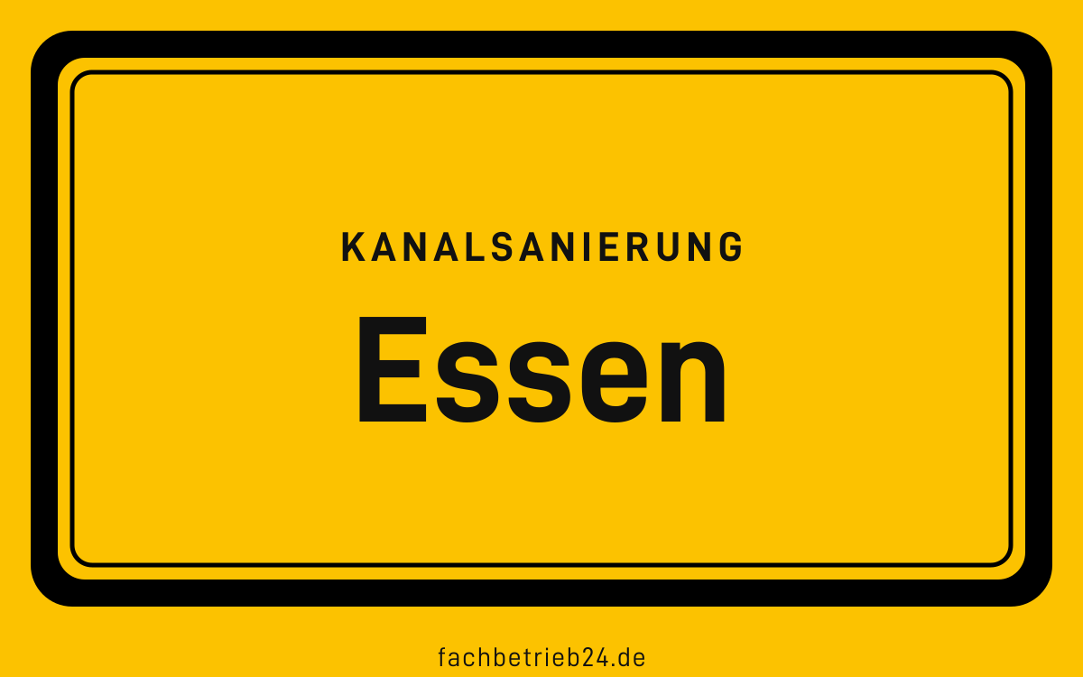 Gelbe Ortstafel Essen mit der Kopfzeile Kanalsanierung