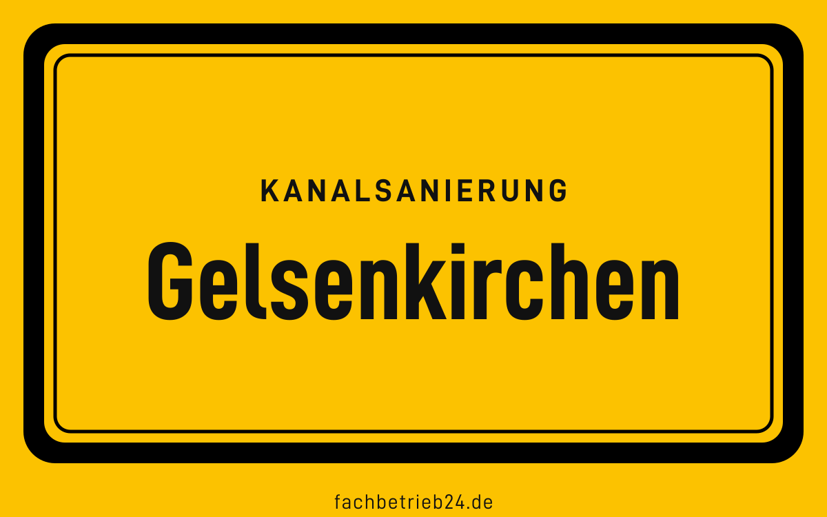 Gelbe Ortstafel Gelsenkirchen mit der Kopfzeile Kanalsanierung