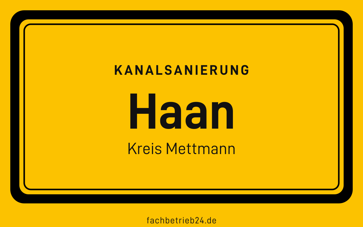 Gelbe Ortstafel Haan mit der Kopfzeile Kanalsanierung
