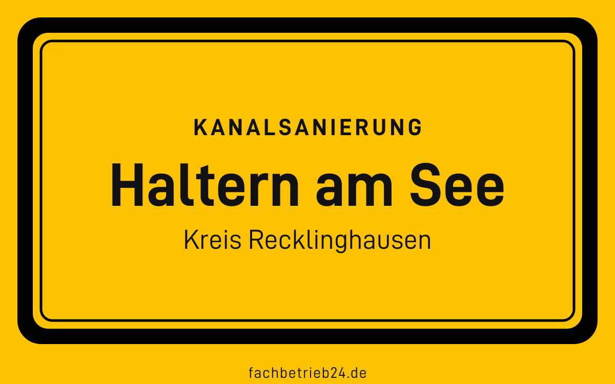 Gelbe Ortstafel Haltern am See mit der Kopfzeile Kanalsanierung