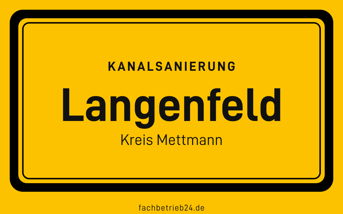 Gelbe Ortstafel Langenfeld mit der Kopfzeile Kanalsanierung