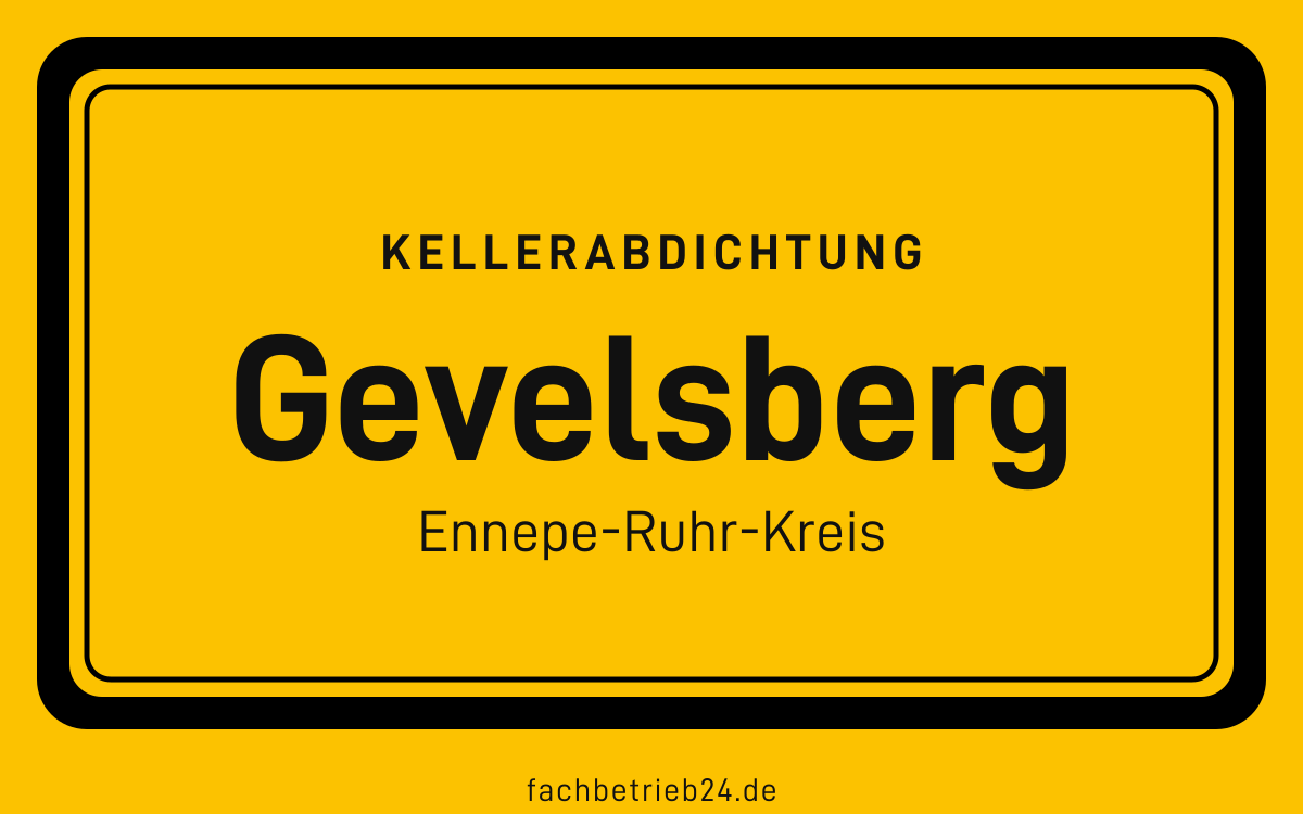 Gelbe Ortstafel Gevelsberg mit der Kopfzeile Kellerabdichtung
