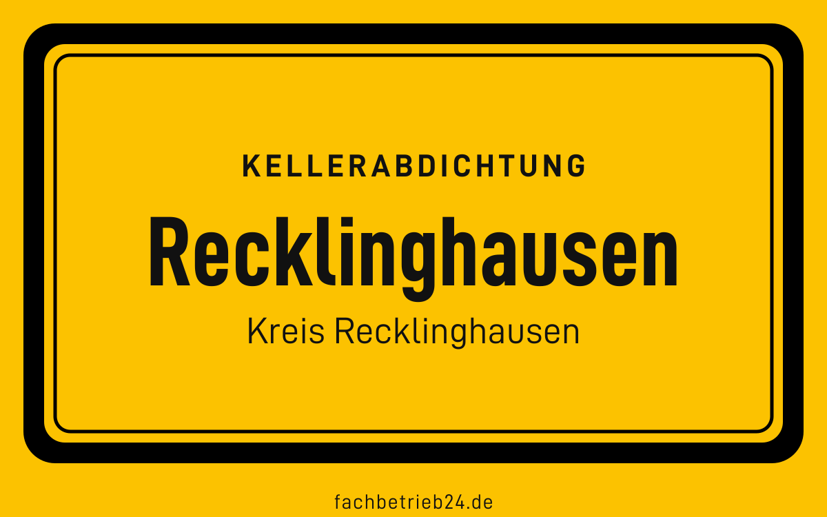 Gelbe Ortstafel Recklinghausen mit der Kopfzeile Kellerabdichtung