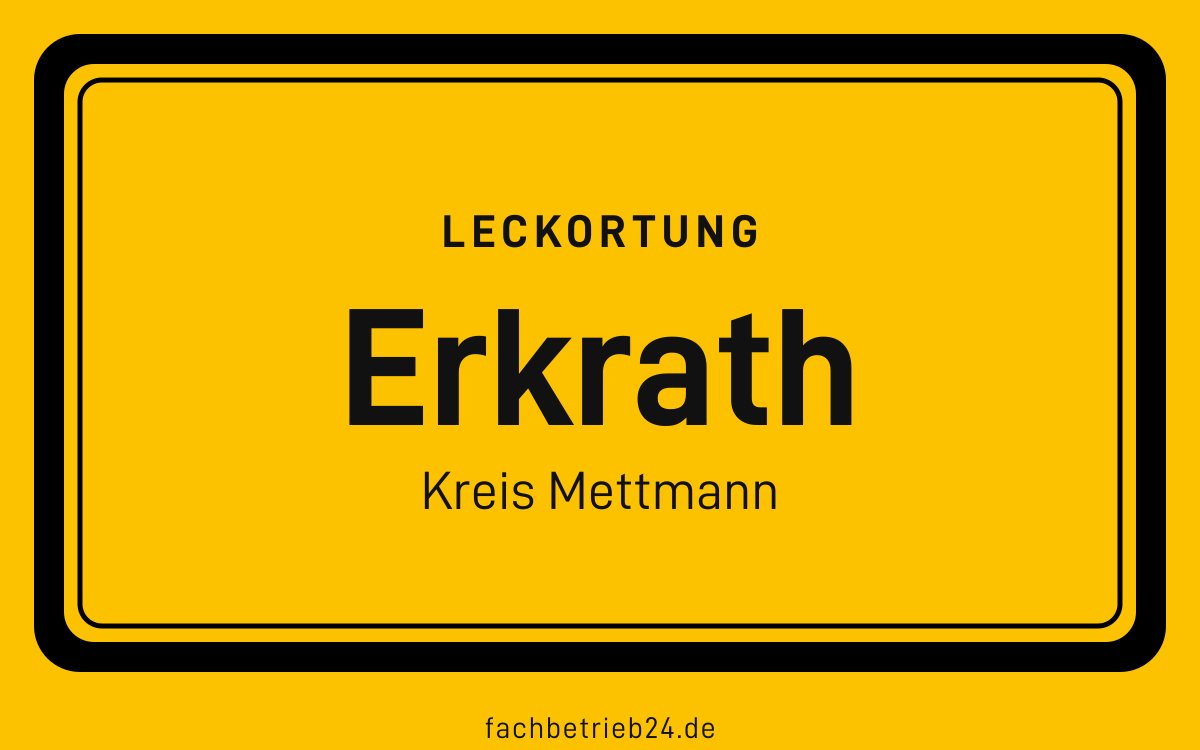 Gelbe Ortstafel Erkrath mit der Kopfzeile Leckortung