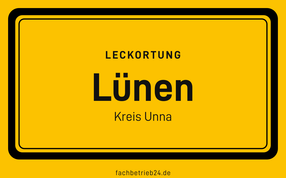 Gelbe Ortstafel Lünen mit der Kopfzeile Leckortung