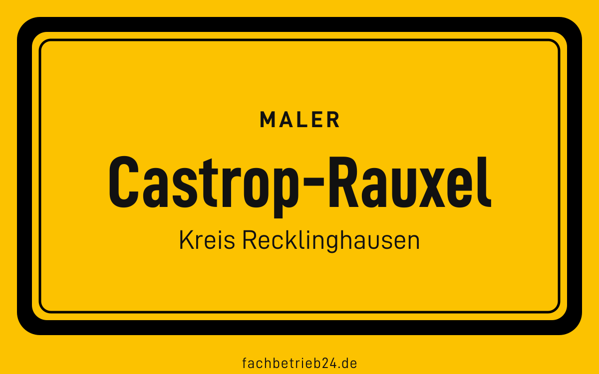 Gelbe Ortstafel Castrop-Rauxel mit der Kopfzeile Maler