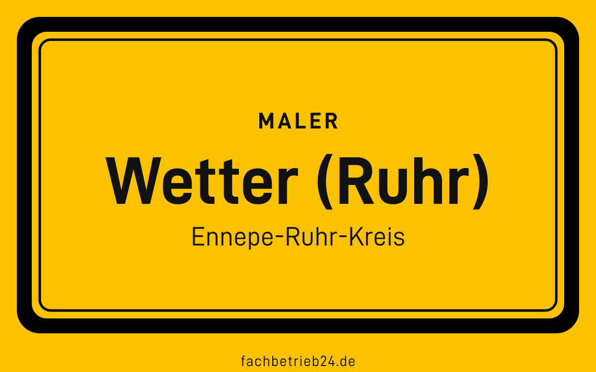 Gelbe Ortstafel Wetter (Ruhr) mit der Kopfzeile Maler