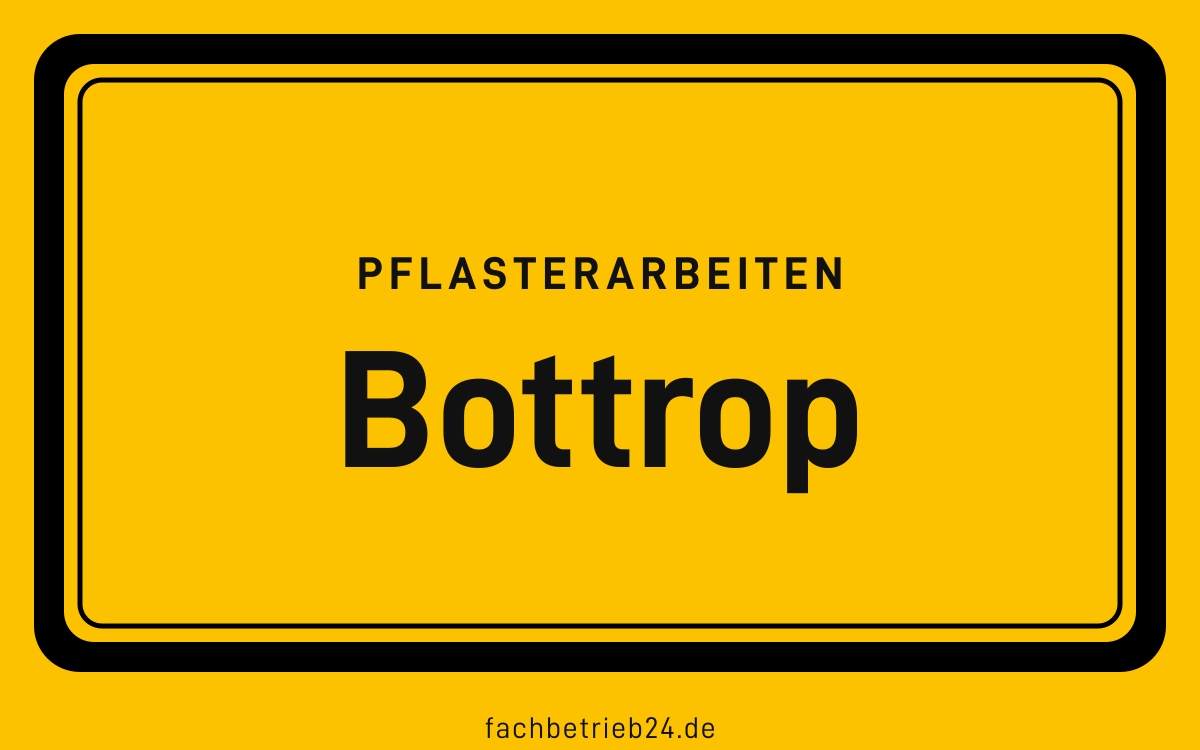 Gelbe Ortstafel Bottrop mit der Kopfzeile Pflasterarbeiten