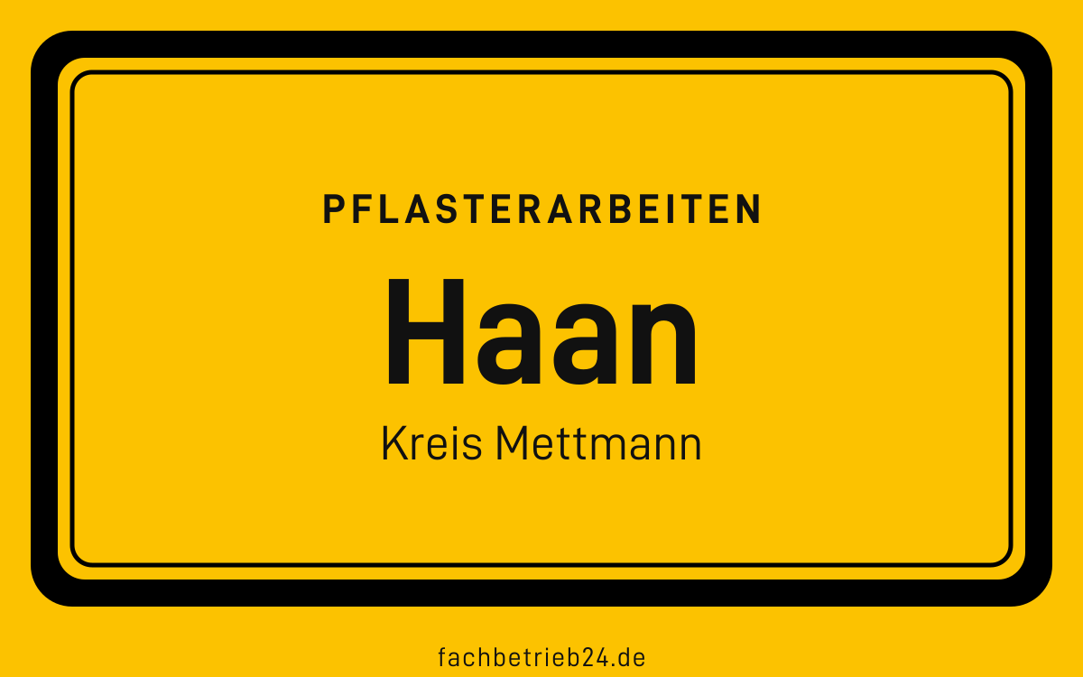Gelbe Ortstafel Haan mit der Kopfzeile Pflasterarbeiten