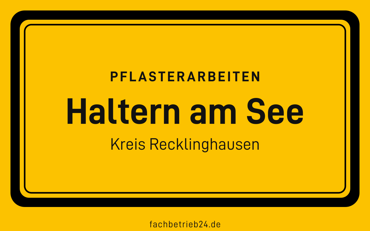 Gelbe Ortstafel Haltern am See mit der Kopfzeile Pflasterarbeiten