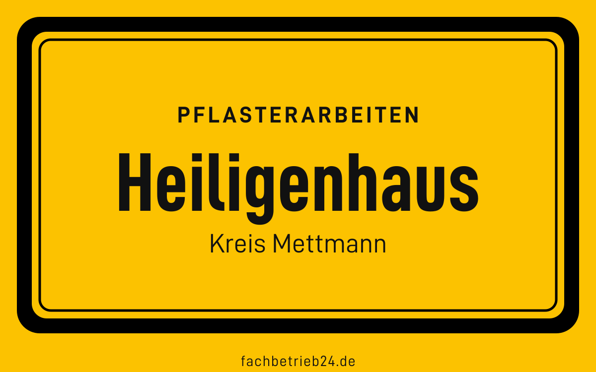 Gelbe Ortstafel Heiligenhaus mit der Kopfzeile Pflasterarbeiten