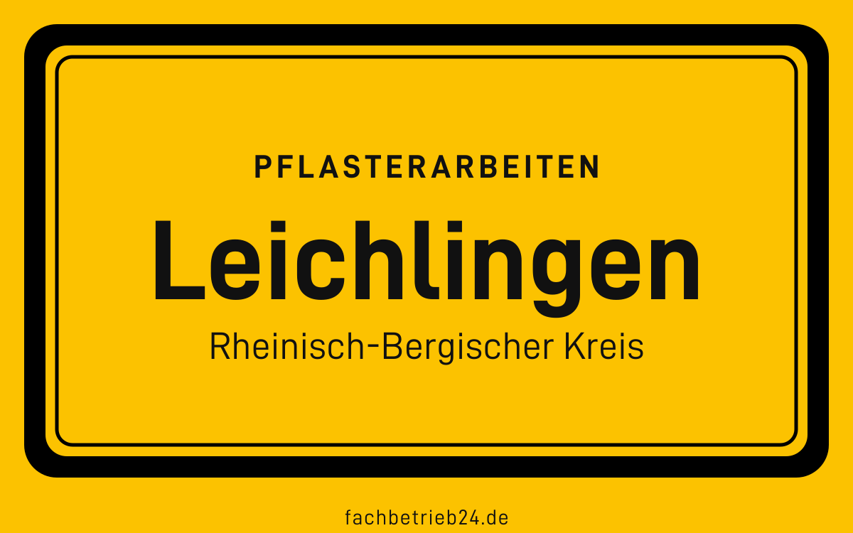 Gelbe Ortstafel Leichlingen mit der Kopfzeile Pflasterarbeiten