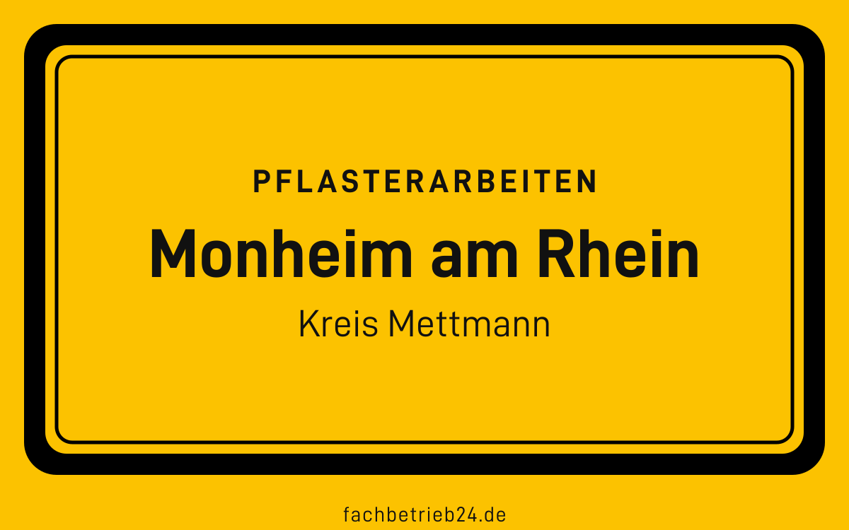 Gelbe Ortstafel Monheim am Rhein mit der Kopfzeile Pflasterarbeiten