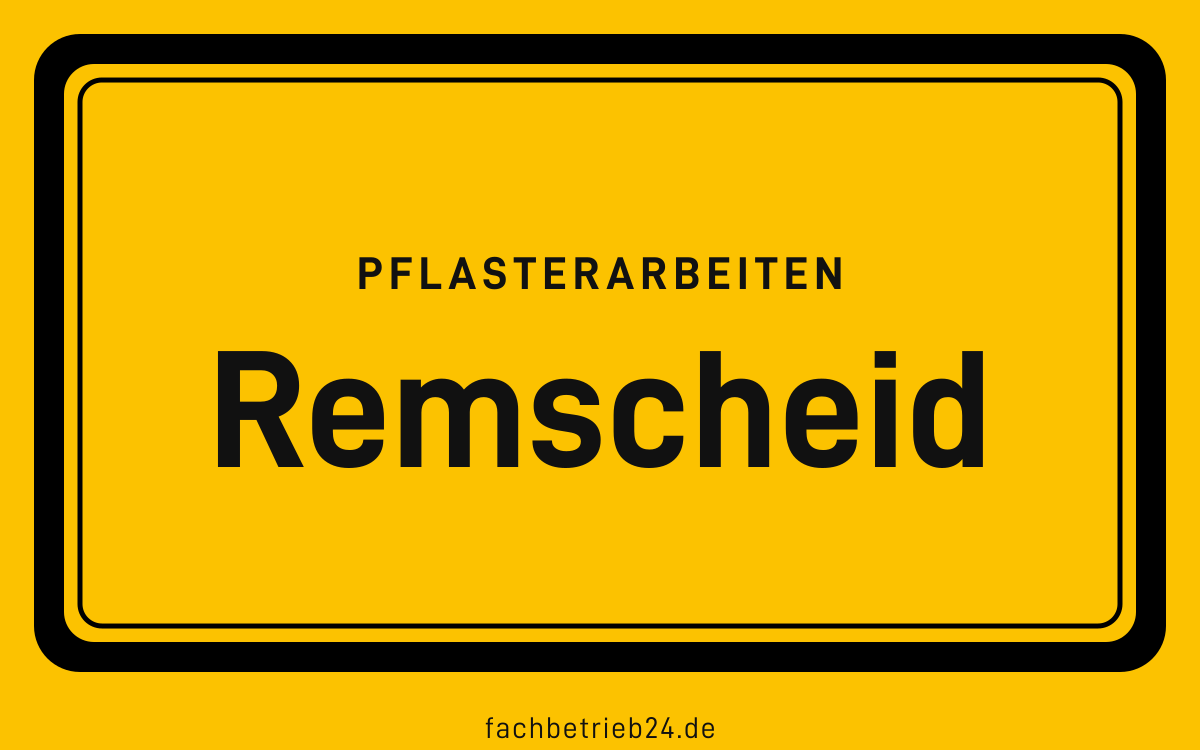 Gelbe Ortstafel Remscheid mit der Kopfzeile Pflasterarbeiten
