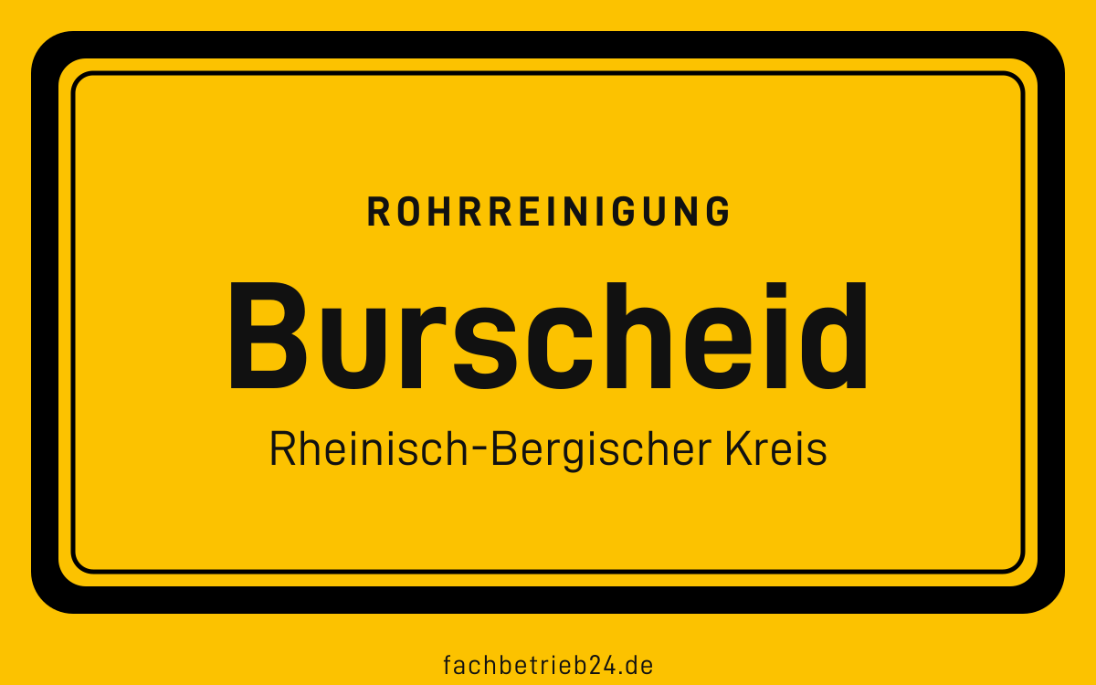 Gelbe Ortstafel Burscheid mit der Kopfzeile Rohrreinigung