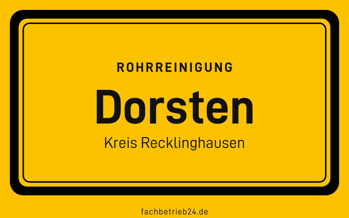 Gelbe Ortstafel Dorsten mit der Kopfzeile Rohrreinigung