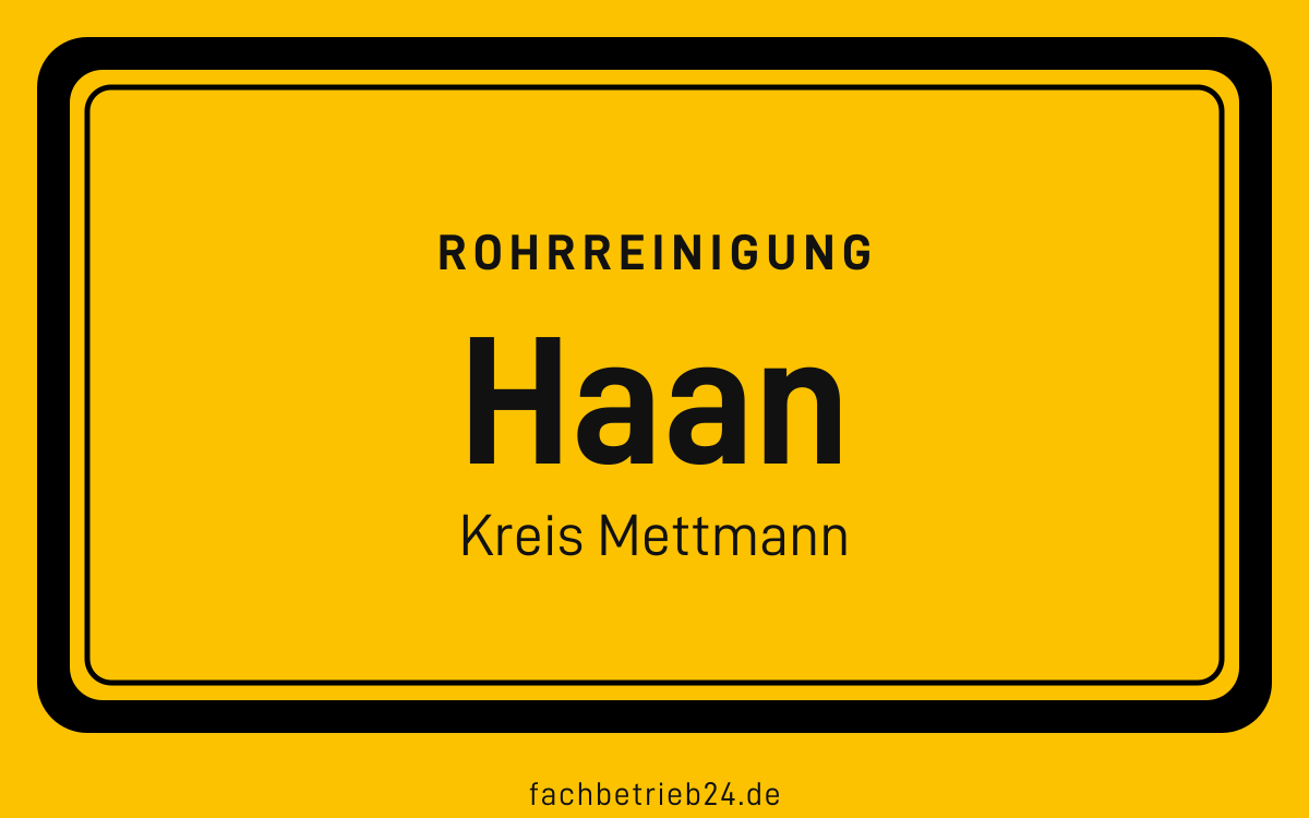 Gelbe Ortstafel Haan mit der Kopfzeile Rohrreinigung