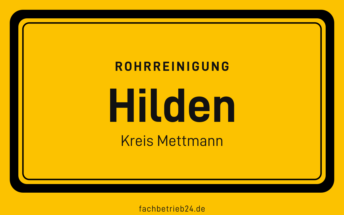Gelbe Ortstafel Hilden mit der Kopfzeile Rohrreinigung