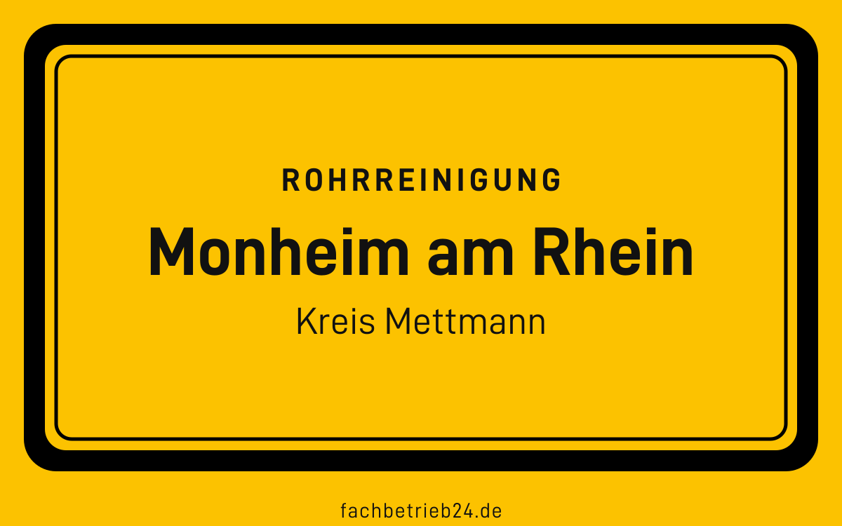 Gelbe Ortstafel Monheim am Rhein mit der Kopfzeile Rohrreinigung